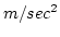 $m/sec^2$