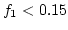 $f_1<0.15$