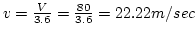 $v=\frac{V}{3.6} = \frac{80}{3.6}=22.22 m/sec$
