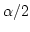 $\displaystyle \alpha/2$