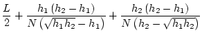 $\displaystyle \frac{L}{2}+\frac{h_1\left(h_2-h_1\right)}{N\left(\sqrt{h_1h_2}-h_1\right)}+\frac{h_2\left(h_2-h_1\right)}{N\left(h_2-\sqrt{h_1h_2}\right)}$