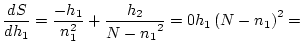$\displaystyle \frac{dS}{dh_1} = \frac{-h_1}{n_1^2} + \frac{h_2}{{N-{n_1}}^2} = 0
h_1\left(N-n_1\right)^2=$