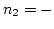 $n_2=-$