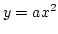 $y=ax^2$