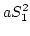 $\displaystyle aS_1^2$