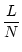 $\displaystyle \frac{L}{N}$