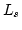 $\displaystyle L_s$