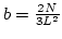 $b=\frac{2N}{3L^2}$