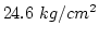 $24.6~kg/cm^2$