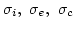 $\sigma_i,~\sigma_e,~\sigma_c$