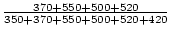 $\frac{370+550+500+520}{350+370+550+500+520+420}$