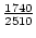 $\frac{1740}{2510}$