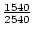 $\frac{1540}{2540}$