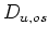 $D_{u,os}$