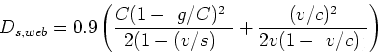 \begin{displaymath}D_{s,web} = 0.9 \left( \frac{C(1-(g/C))^2}{2(1-(v/s))} +
\frac{(v/c)^2}{2v(1-(v/c))} \right) \end{displaymath}