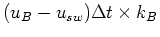 $(u_B-u_{sw})\Delta t \times
k_B$