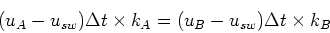 \begin{displaymath}(u_A-u_{sw})\Delta t \times k_A = (u_B-u_{sw})\Delta t \times k_B \end{displaymath}