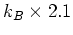 $k_B \times 2.1$