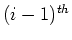 $(i-1)^{th}$