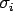 $\sigma_i$
