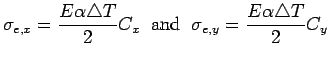 $\displaystyle \sigma_{e,x}=\frac{E \alpha \triangle T}{2}C_x \;\;\mbox{and}\;\; \sigma_{e,y}=\frac{E \alpha \triangle T}{2}C_y$
