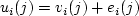 \begin{displaymath}
\pi_{ij} = {\rm Prob.}(u_i(j) > u_i(k) , \forall k \neq j)
\end{displaymath}