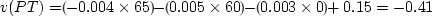 \begin{displaymath}v(B) = -0.004 \times 75 - 0.005 \times 5 - 0.003 \times 5 = -0.34 \end{displaymath}