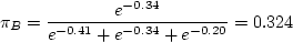 \begin{displaymath}\pi_{RT} = \frac{e^{-0.20}}{e^{-0.41}+ e^{-0.34} + e^{-0.20}} = 0.374 \end{displaymath}