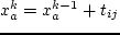 $x_a^k=x_a^{k-1} + 0$