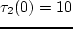 $\tau_3(0)=20$