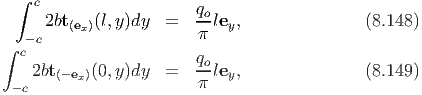   ∫ c
     2bt   (l,y)dy  =   qole ,               (8.148)
   -c   (ex)            π   y
∫ c                     q
    2bt(- ex)(0,y)dy  =   -oley,               (8.149)
 -c                     π
