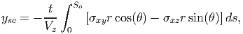            ∫ So
ysc = - -t-    [σxyr cos(θ ) - σxzr sin (θ )]ds,
        Vz  0
