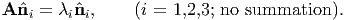 A ˆni = λiˆni,    (i = 1,2,3; no summation  ).
