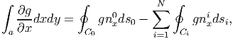 ∫             ∮                ∮
   ∂g               0      ∑N        i
   ---dxdy  =     gnxds0 -        gn xdsi,
  a∂x          C0          i=1  Ci
