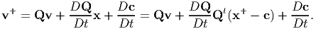 v+  = Qv  +  DQ--x + Dc--= Qv  +  DQ--Qt(x+ -  c) + Dc-.
             Dt      Dt           Dt                Dt
                                                                          

                                                                          
