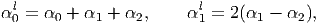 αl = α0 + α1 +  α2,    αl =  2(α1 - α2),
 0                       1
                                                                          

                                                                          
