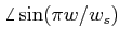 $ \angle \sin (\pi w/w_{s})$