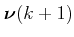 $ \boldsymbol{\nu}(k+1)$