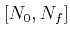$ \left[ {{N_0},{N_f}} \right]$