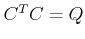 $ {C^T}C = Q$