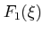 $ F_{1}(\xi)$