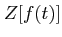 $\displaystyle Z[f(t)]$