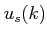 $\displaystyle u_s(k)$