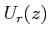 $\displaystyle U_r(z)$