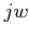 $\displaystyle jw$