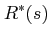 $\displaystyle R^{*}(s)$