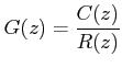 $ G(z)=\dfrac{C(z)}{R(z)}$