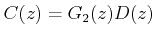 $\displaystyle C(z) = G_2(z) D(z) $