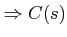 $\displaystyle \Rightarrow C(s)$