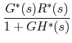 $\displaystyle \frac {G^{*}(s)R^{*}(s)}{1+GH^{*}(s)}$